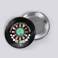 World Where You Can Be Kind Anti-Bullying Button