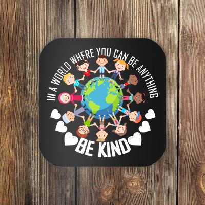 World Where You Can Be Kind Anti-Bullying Coaster