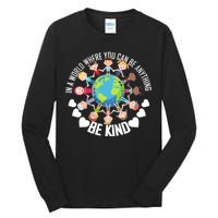 World Where You Can Be Kind Anti-Bullying Tall Long Sleeve T-Shirt