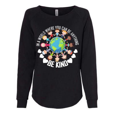 World Where You Can Be Kind Anti-Bullying Womens California Wash Sweatshirt