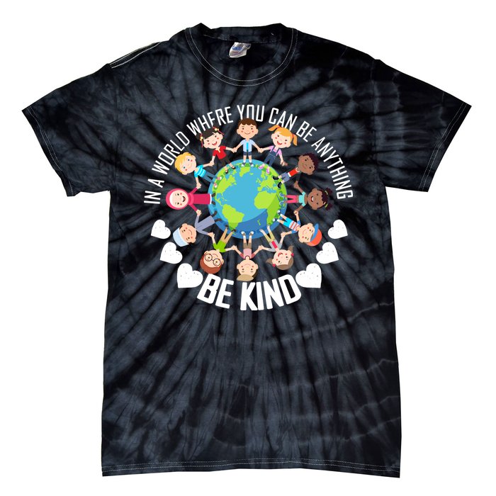 World Where You Can Be Kind Anti-Bullying Tie-Dye T-Shirt