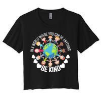 World Where You Can Be Kind Anti-Bullying Women's Crop Top Tee