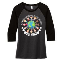 World Where You Can Be Kind Anti-Bullying Women's Tri-Blend 3/4-Sleeve Raglan Shirt