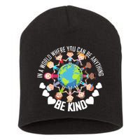 World Where You Can Be Kind Anti-Bullying Short Acrylic Beanie