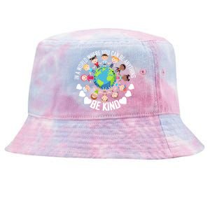 World Where You Can Be Kind Anti-Bullying Tie-Dyed Bucket Hat