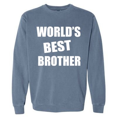 World's Best Brother Garment-Dyed Sweatshirt