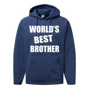 World's Best Brother Performance Fleece Hoodie