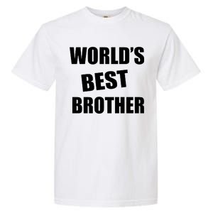 World's Best Brother Garment-Dyed Heavyweight T-Shirt