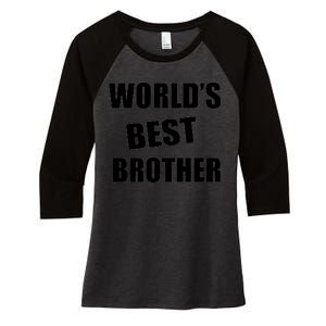 World's Best Brother Women's Tri-Blend 3/4-Sleeve Raglan Shirt