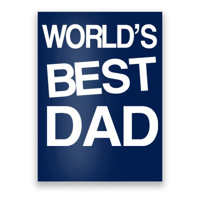 World's Best Dad Poster