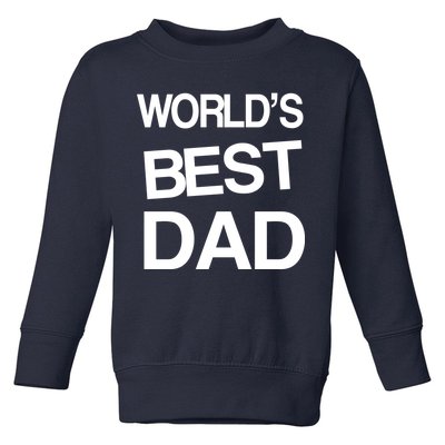 World's Best Dad Toddler Sweatshirt