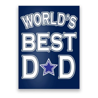 World's Best Dad Dallas Football Poster