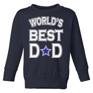 World's Best Dad Dallas Football Toddler Sweatshirt