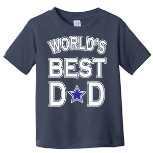 World's Best Dad Dallas Football Toddler T-Shirt