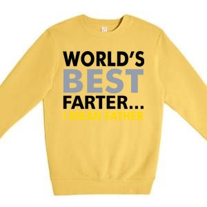 World's Best Farter I Mean Father Premium Crewneck Sweatshirt