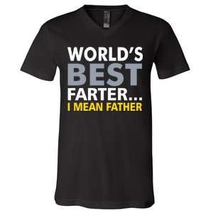 World's Best Farter I Mean Father V-Neck T-Shirt