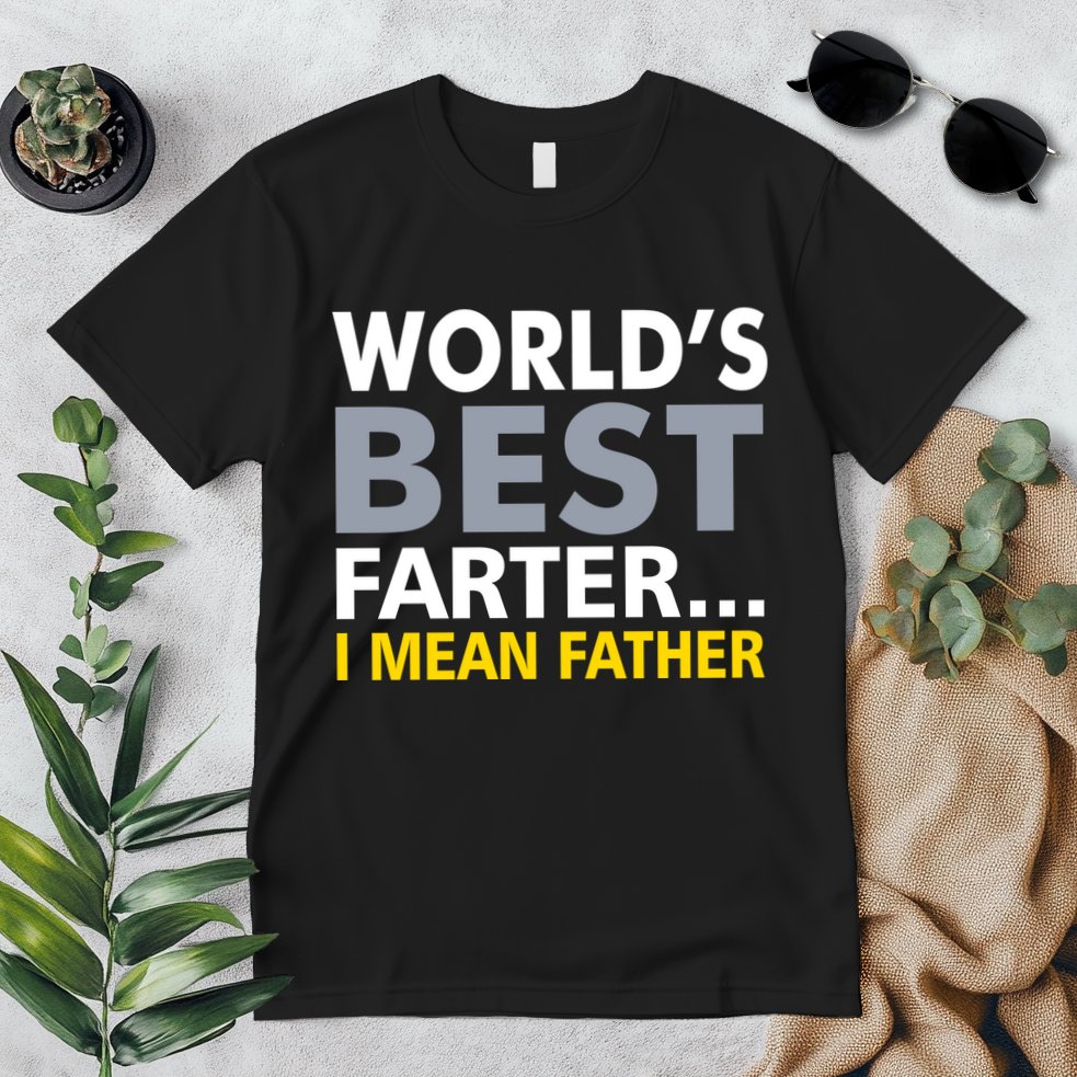 World's Best Farter I Mean Father Premium T-Shirt