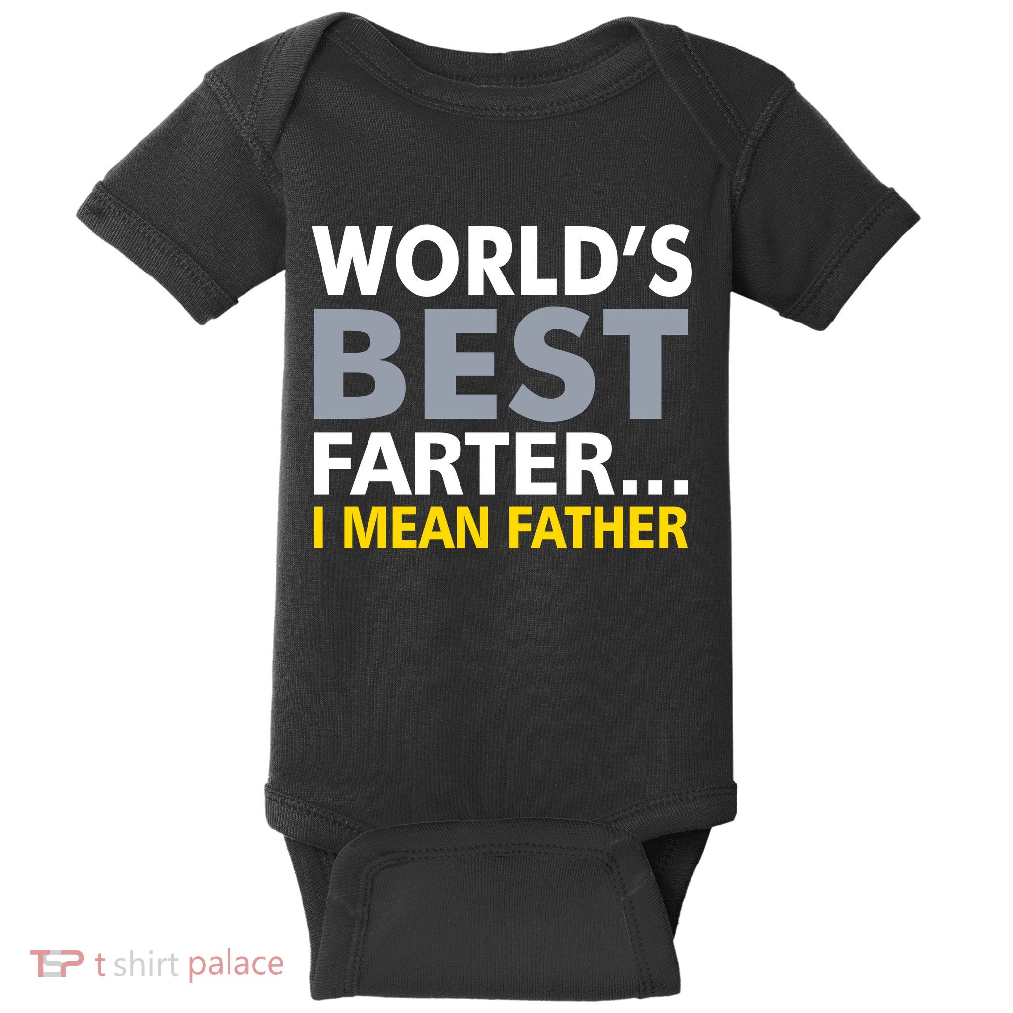 World's Best Farter I Mean Father Baby Bodysuit