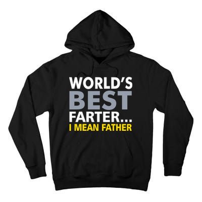 World's Best Farter I Mean Father Tall Hoodie