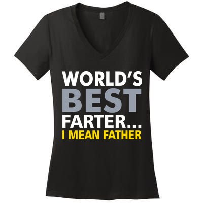 World's Best Farter I Mean Father Women's V-Neck T-Shirt