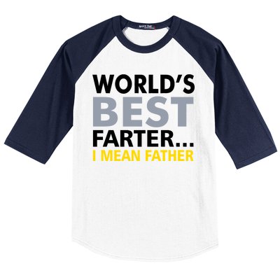 World's Best Farter I Mean Father Baseball Sleeve Shirt