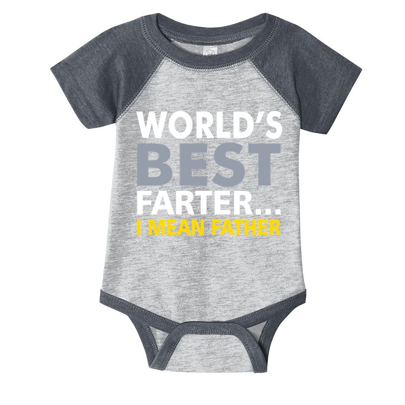 World's Best Farter I Mean Father Infant Baby Jersey Bodysuit
