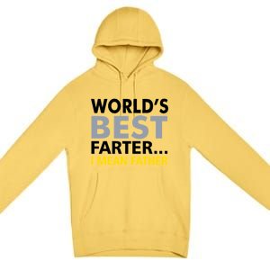 World's Best Farter I Mean Father Funny Dad Premium Pullover Hoodie