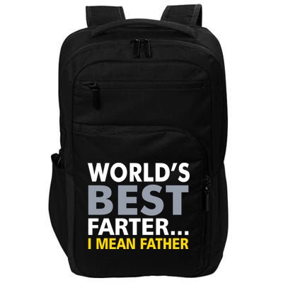World's Best Farter I Mean Father Funny Dad Impact Tech Backpack