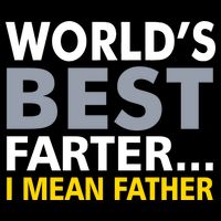 World's Best Farter I Mean Father Funny Dad Cropped Pullover Crew