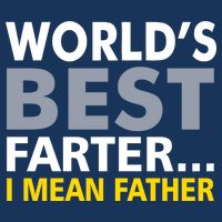 World's Best Farter I Mean Father Funny Dad Cool Comfort Performance Bucket Hat