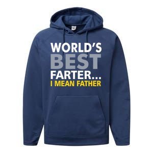 World's Best Farter I Mean Father Funny Dad Performance Fleece Hoodie