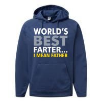 World's Best Farter I Mean Father Funny Dad Performance Fleece Hoodie