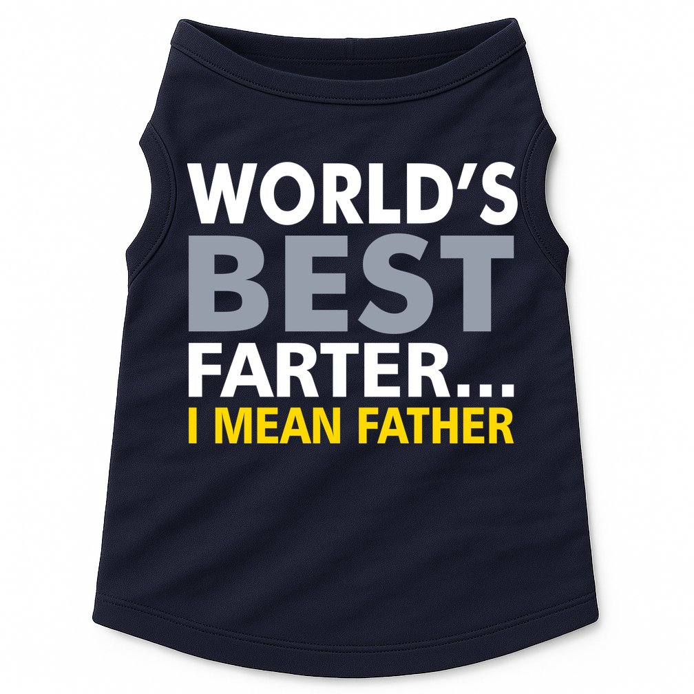 World's Best Farter I Mean Father Funny Dad Doggie Tank