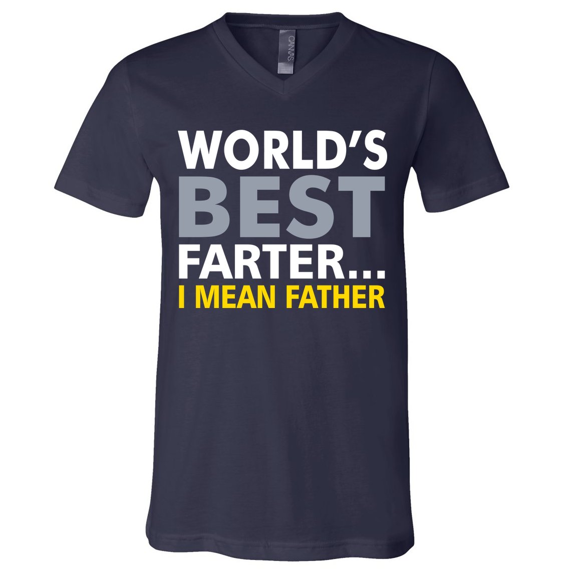 World's Best Farter I Mean Father Funny Dad V-Neck T-Shirt