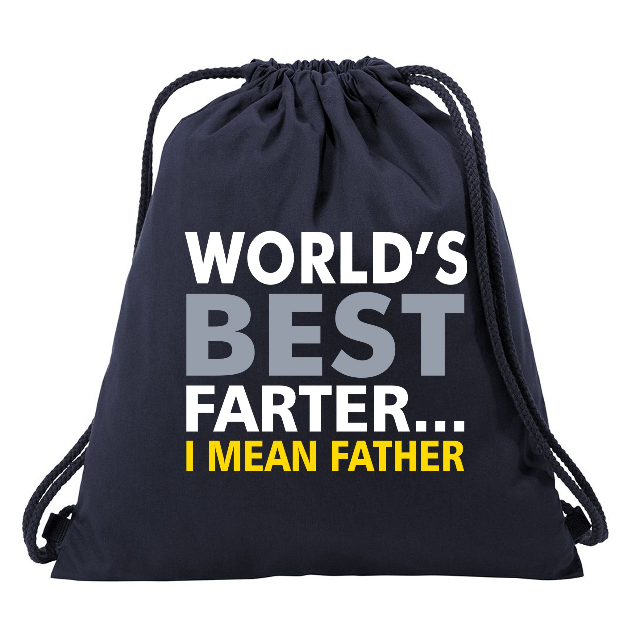 World's Best Farter I Mean Father Funny Dad Drawstring Bag