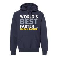 World's Best Farter I Mean Father Funny Dad Premium Hoodie