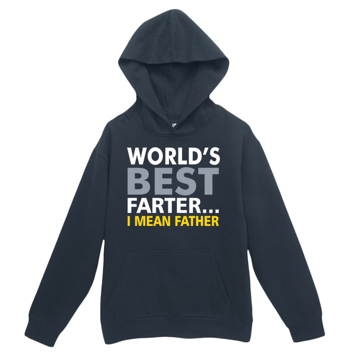 World's Best Farter I Mean Father Funny Dad Urban Pullover Hoodie