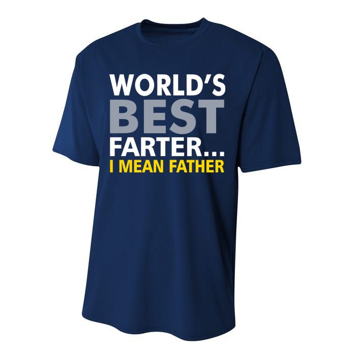 World's Best Farter I Mean Father Funny Dad Performance Sprint T-Shirt