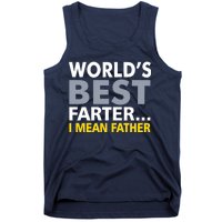 World's Best Farter I Mean Father Funny Dad Tank Top