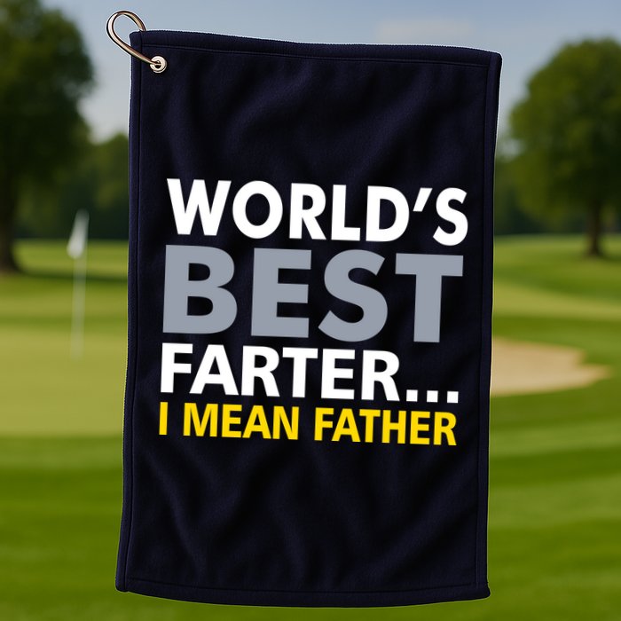 World's Best Farter I Mean Father Funny Dad Golf Towel