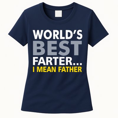 World's Best Farter I Mean Father Funny Dad Womens T-Shirt