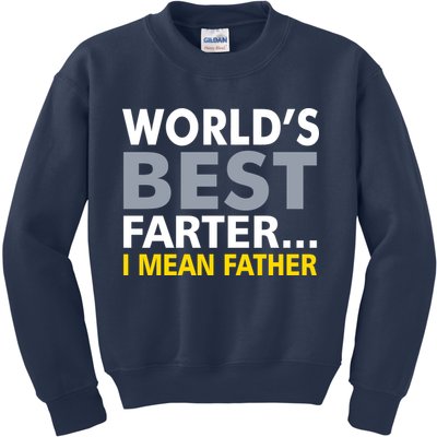 World's Best Farter I Mean Father Funny Dad Kids Sweatshirt
