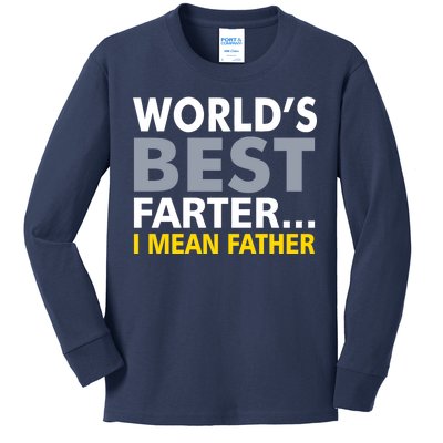 World's Best Farter I Mean Father Funny Dad Kids Long Sleeve Shirt