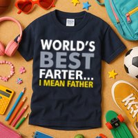 World's Best Farter I Mean Father Funny Dad Kids T-Shirt