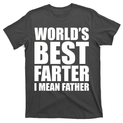 World's Best Farter I Mean Father Funny Dad Logo T-Shirt