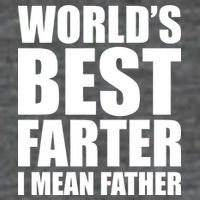 World's Best Farter I Mean Father Funny Dad Logo T-Shirt