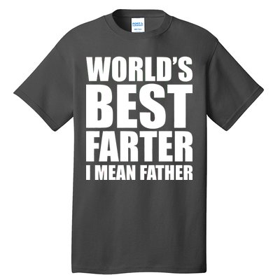 World's Best Farter I Mean Father Funny Dad Logo Tall T-Shirt