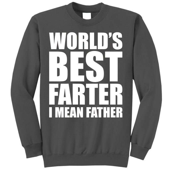 World's Best Farter I Mean Father Funny Dad Logo Tall Sweatshirt