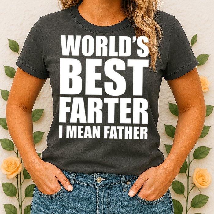 World's Best Farter I Mean Father Funny Dad Logo Womens T-Shirt