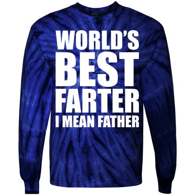 World's Best Farter I Mean Father Funny Dad Logo Tie-Dye Long Sleeve Shirt